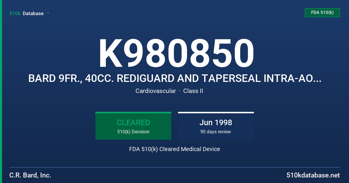 K980850 BARD 9FR., 40CC. REDIGUARD AND TAPERSEAL INTRA-AORTIC BALLOONS FDA 510(k) Cleared Medical Device