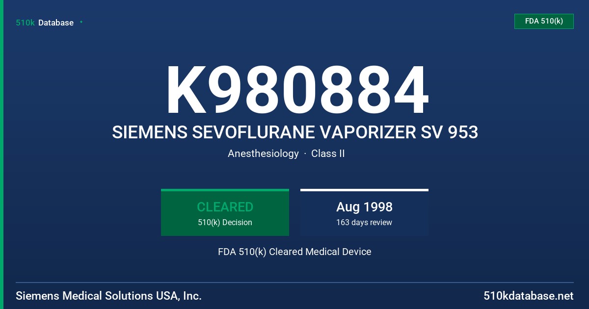 K980884 SIEMENS SEVOFLURANE VAPORIZER SV 953 FDA 510(k) Cleared Medical Device