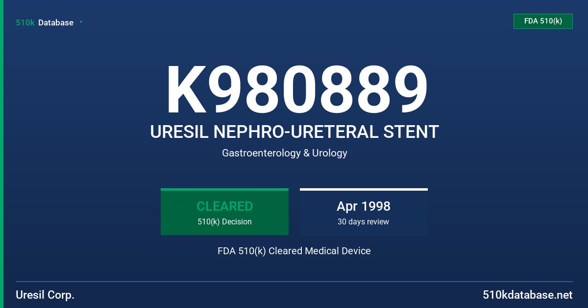 K980889 URESIL NEPHRO-URETERAL STENT FDA 510(k) Cleared Medical Device