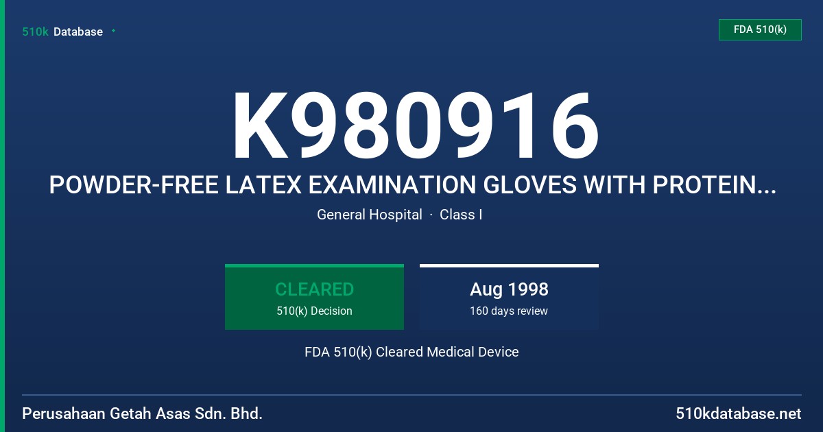 K980916 POWDER-FREE LATEX EXAMINATION GLOVES WITH PROTEIN LABELING CLAIM FDA 510(k) Cleared Medical Device