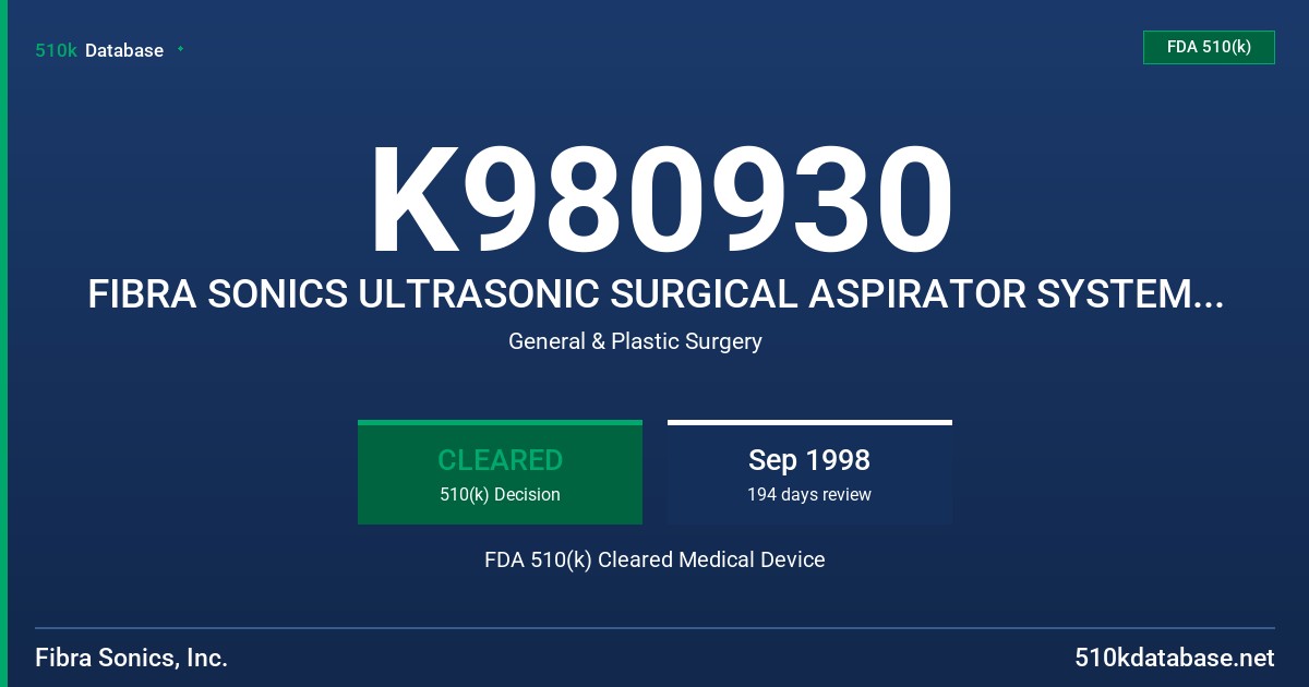 K980930 FIBRA SONICS ULTRASONIC SURGICAL ASPIRATOR SYSTEM, MODEL 2100 USSTA FDA 510(k) Cleared Medical Device