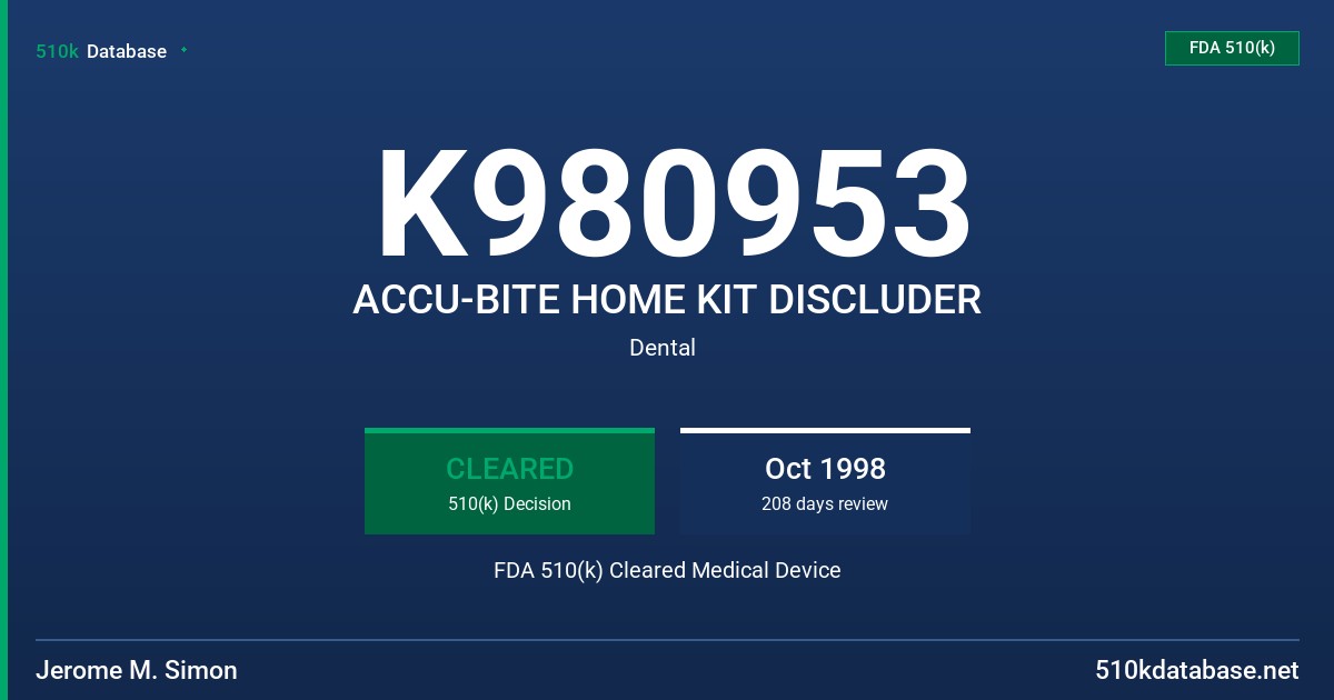 K980953 ACCU-BITE HOME KIT DISCLUDER FDA 510(k) Cleared Medical Device