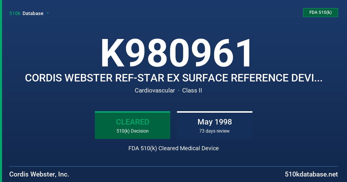 K980961 CORDIS WEBSTER REF-STAR EX SURFACE REFERENCE DEVICE MODEL'S D-1204-01, -02,-03, AND -04. FDA 510(k) Cleared Medical Device