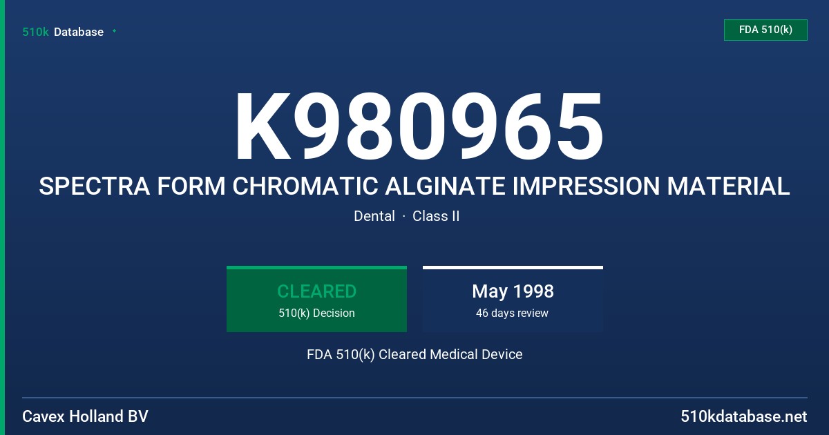 K980965 SPECTRA FORM CHROMATIC ALGINATE IMPRESSION MATERIAL FDA 510(k) Cleared Medical Device