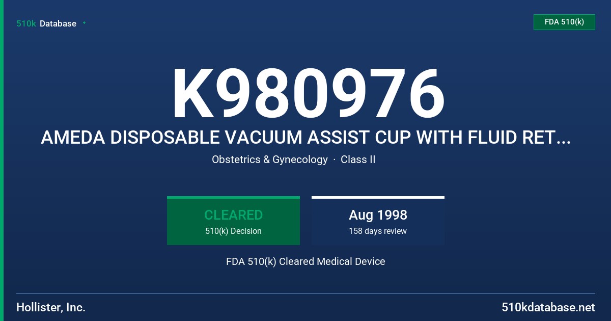 K980976 AMEDA DISPOSABLE VACUUM ASSIST CUP WITH FLUID RETENTION TRAP FDA 510(k) Cleared Medical Device