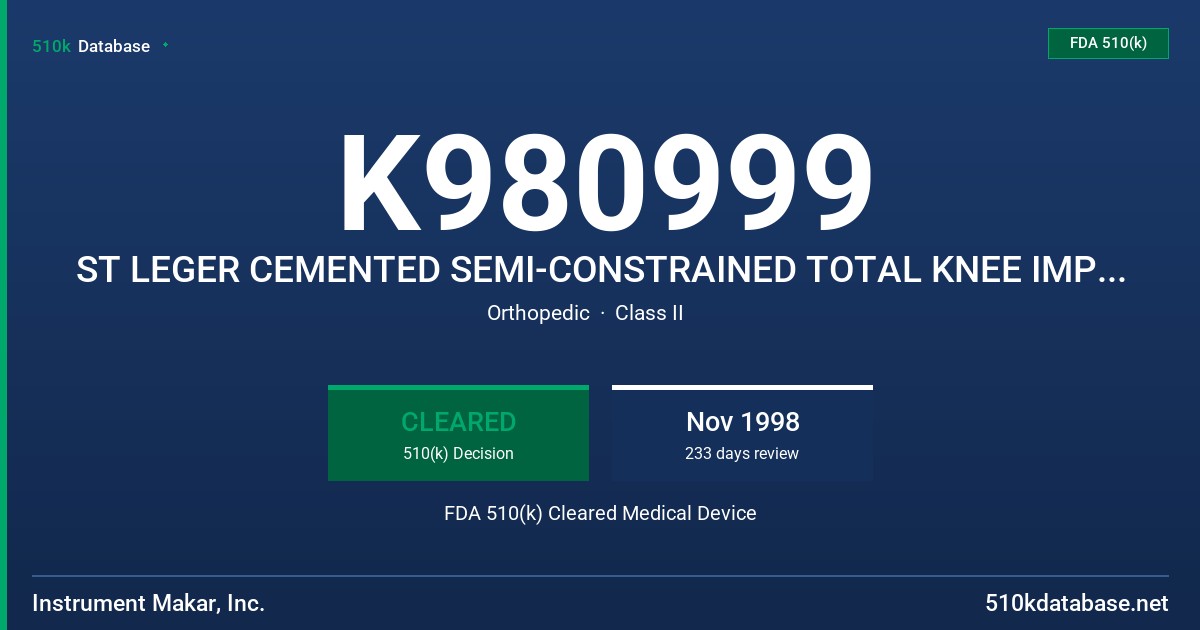 K980999 ST LEGER CEMENTED SEMI-CONSTRAINED TOTAL KNEE IMPLANT FDA 510(k) Cleared Medical Device