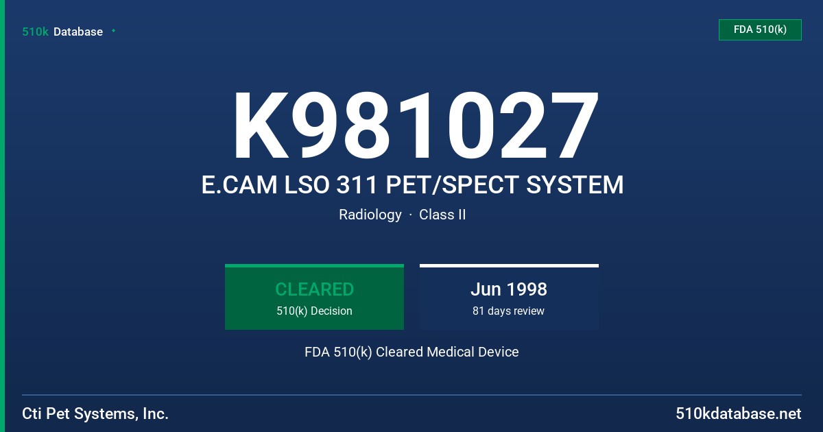 K981027 E.CAM LSO 311 PET/SPECT SYSTEM FDA 510(k) Cleared Medical Device