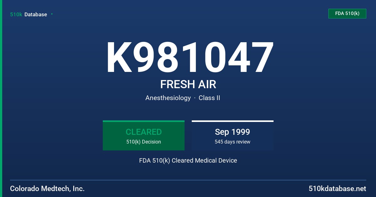 K981047 FRESH AIR FDA 510(k) Cleared Medical Device