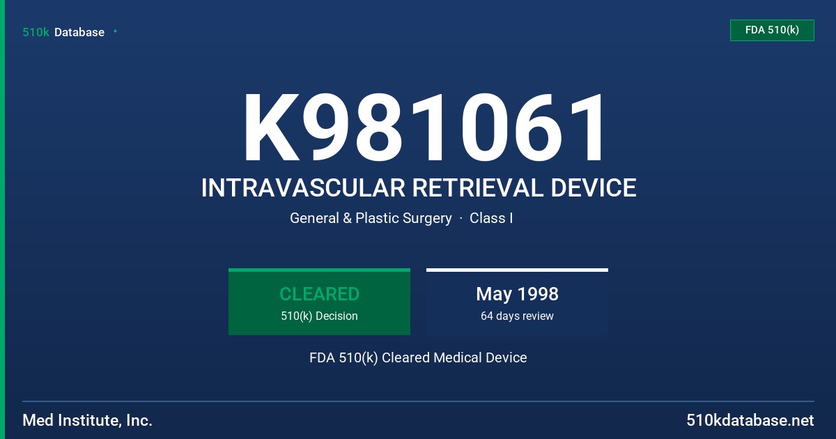 K981061 INTRAVASCULAR RETRIEVAL DEVICE FDA 510(k) Cleared Medical Device