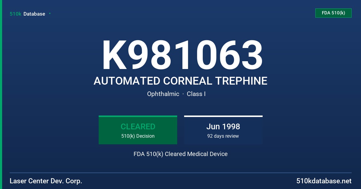 K981063 AUTOMATED CORNEAL TREPHINE FDA 510(k) Cleared Medical Device