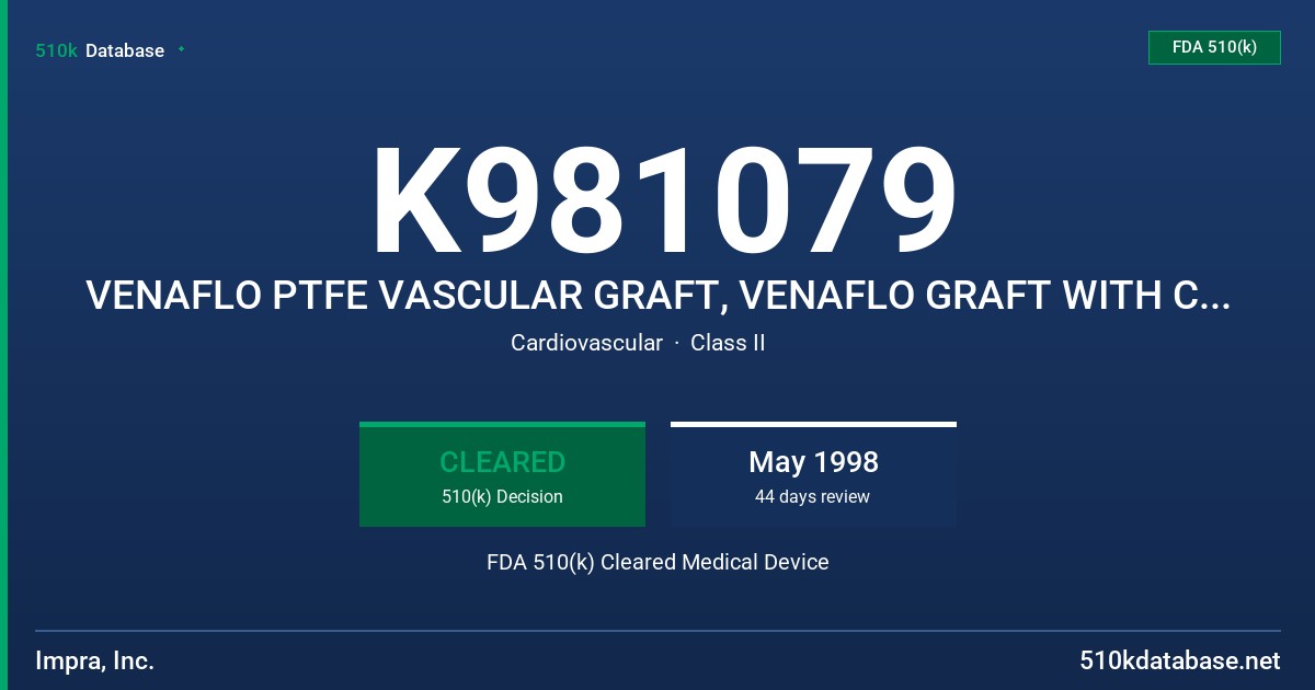 K981079 VENAFLO PTFE VASCULAR GRAFT, VENAFLO GRAFT WITH CARBON, VENAFLO VASCULAR GRAFT FDA 510(k) Cleared Medical Device