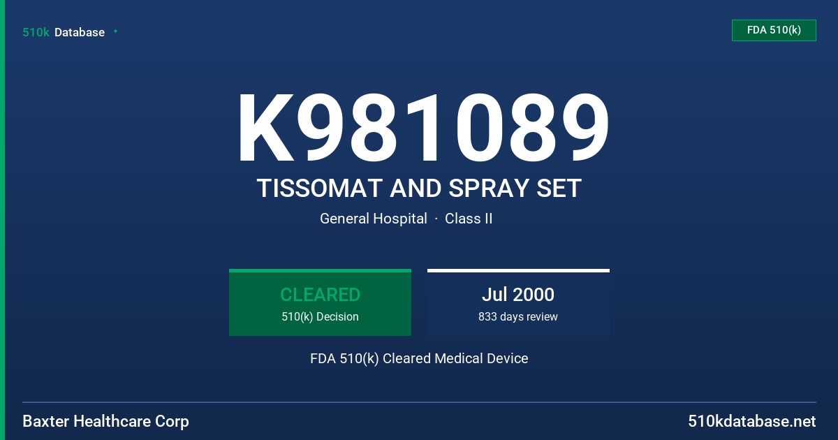 K981089 TISSOMAT AND SPRAY SET FDA 510(k) Cleared Medical Device