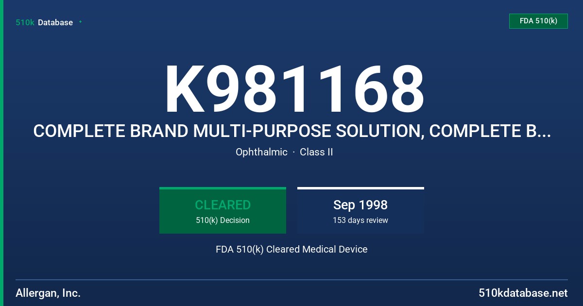 K981168 COMPLETE BRAND MULTI-PURPOSE SOLUTION, COMPLETE BRAND LUBRICATING AND REWETTING DROPS FDA 510(k) Cleared Medical Device