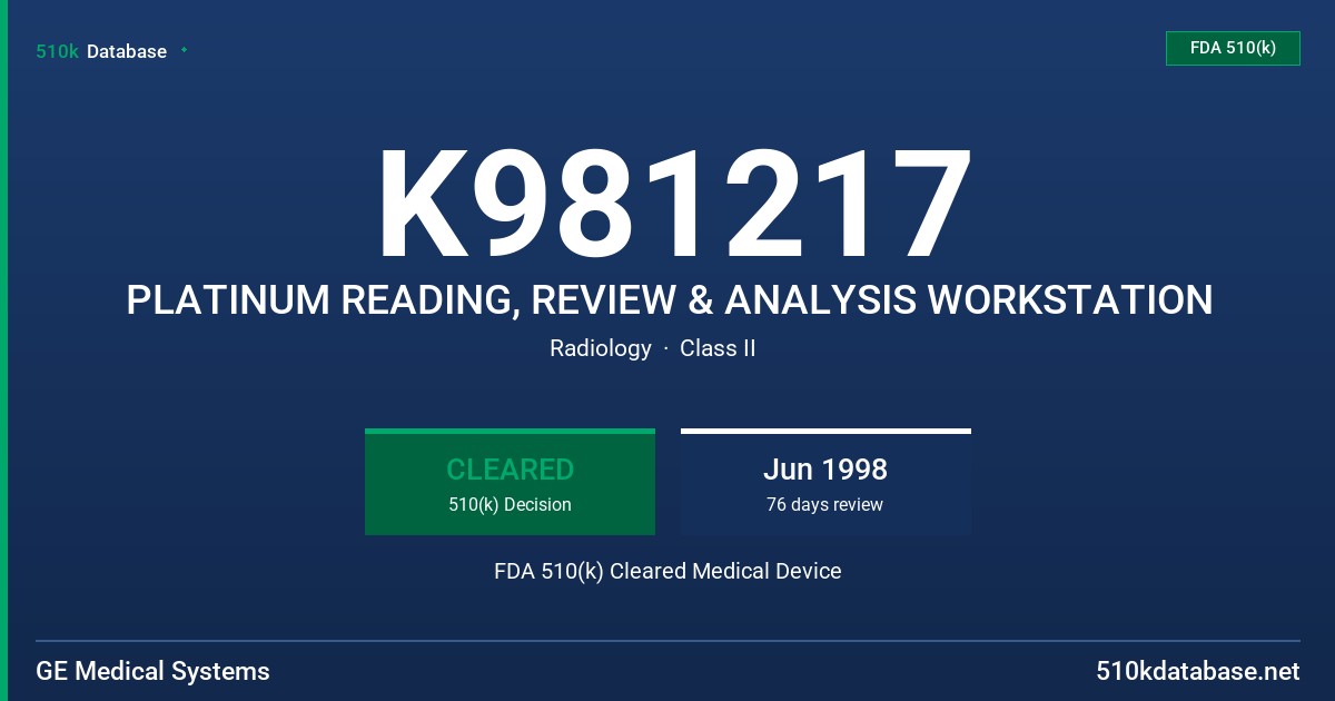 K981217 PLATINUM READING, REVIEW & ANALYSIS WORKSTATION FDA 510(k) Cleared Medical Device