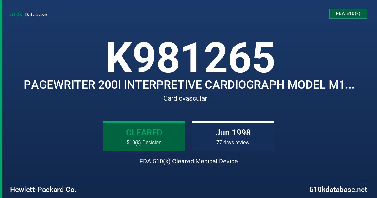K981265 PAGEWRITER 200I INTERPRETIVE CARDIOGRAPH MODEL M1770A WITH ACUTE CARDIAC ISCHEMIA TIME INSENSITIVE PREDICTIVE INSTRUMENA FDA 510(k) Cleared Medical Device