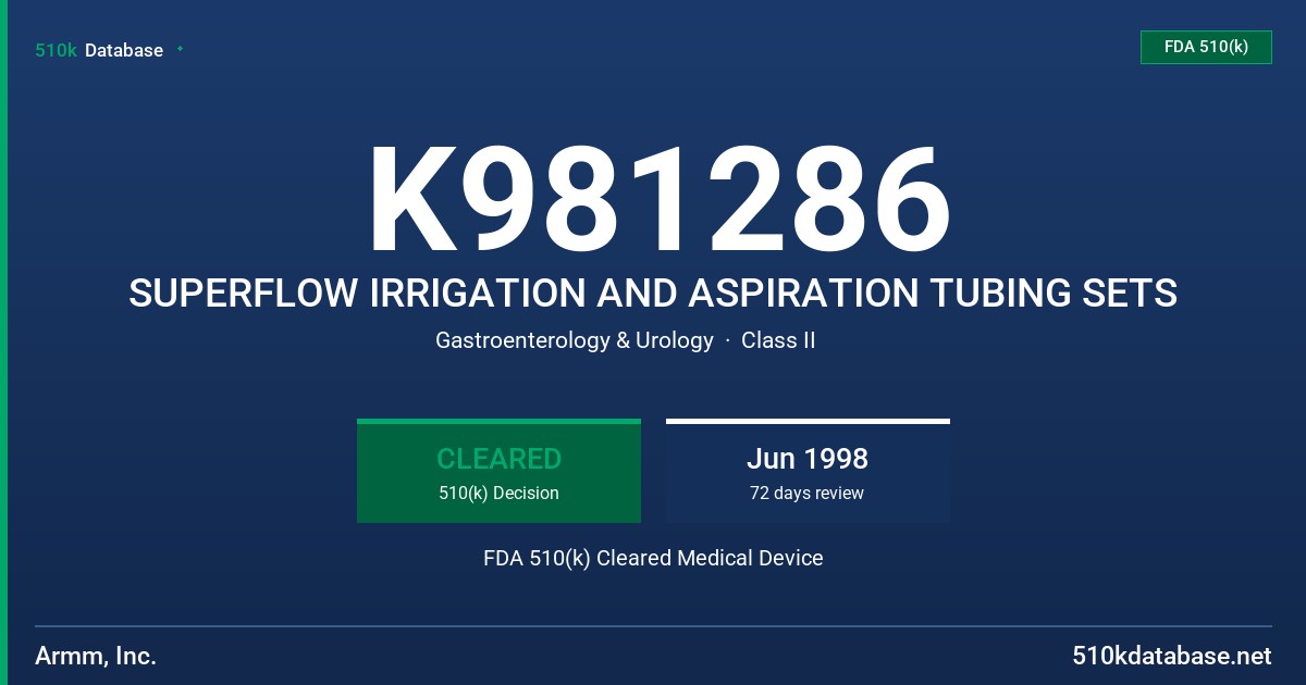 K981286 SUPERFLOW IRRIGATION AND ASPIRATION TUBING SETS FDA 510(k) Cleared Medical Device