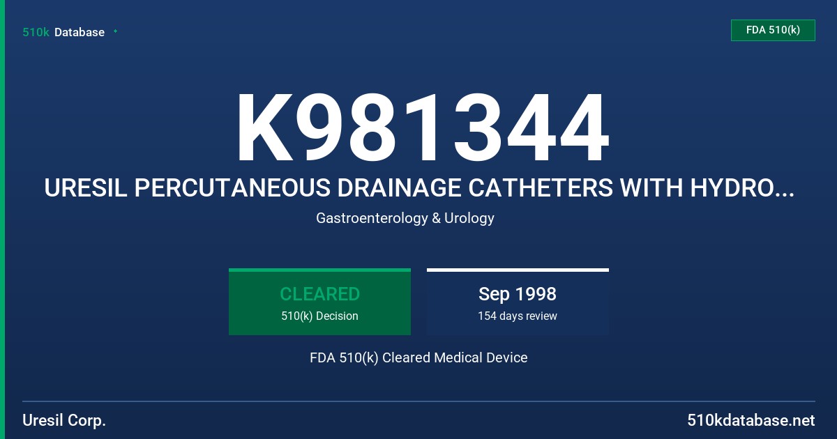 K981344 URESIL PERCUTANEOUS DRAINAGE CATHETERS WITH HYDROPHILIC COATING FDA 510(k) Cleared Medical Device