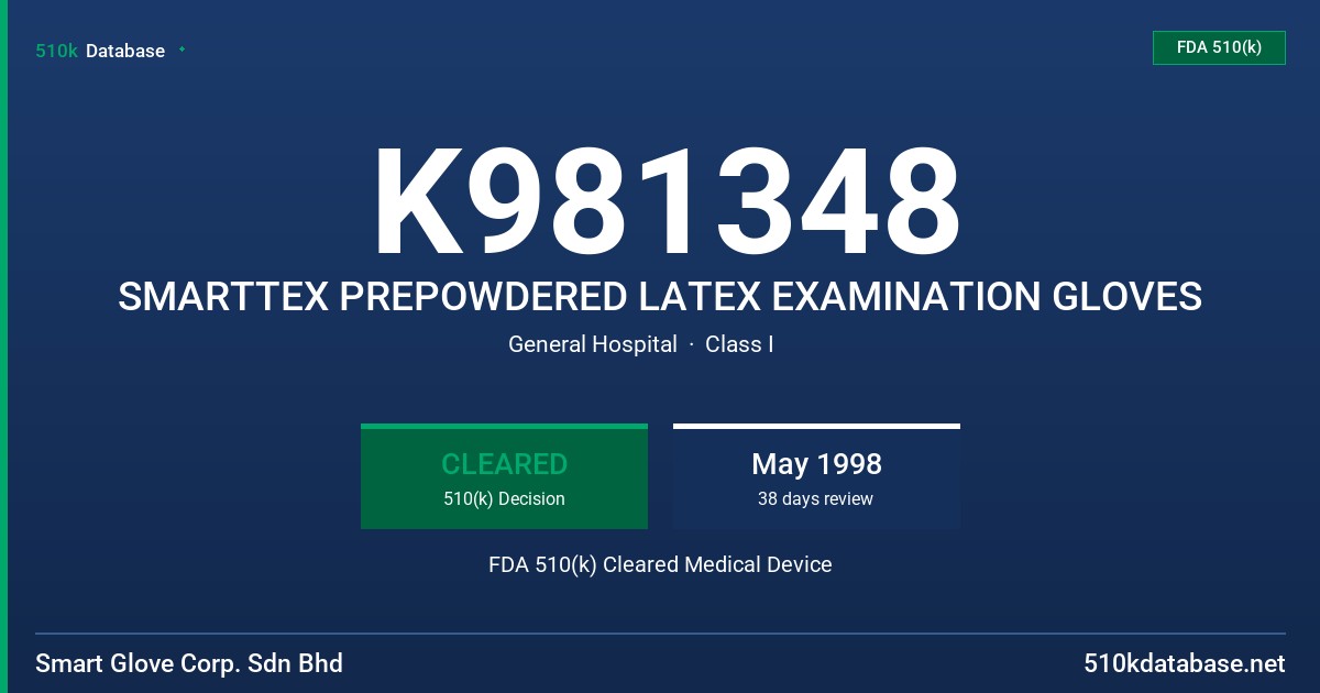 K981348 SMARTTEX PREPOWDERED LATEX EXAMINATION GLOVES FDA 510(k) Cleared Medical Device