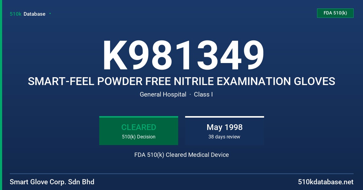 K981349 SMART-FEEL POWDER FREE NITRILE EXAMINATION GLOVES FDA 510(k) Cleared Medical Device