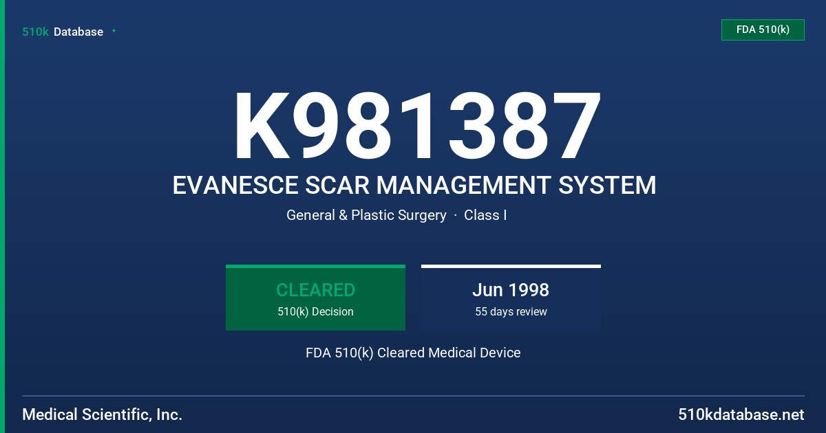 K981387 EVANESCE SCAR MANAGEMENT SYSTEM FDA 510(k) Cleared Medical Device