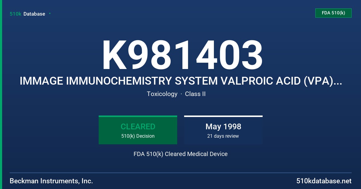K981403 IMMAGE IMMUNOCHEMISTRY SYSTEM VALPROIC ACID (VPA) REAGENT FDA 510(k) Cleared Medical Device
