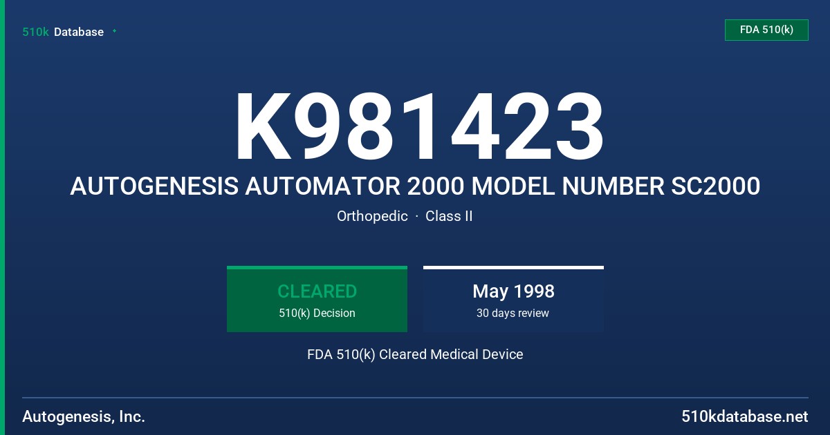 K981423 AUTOGENESIS AUTOMATOR 2000 MODEL NUMBER SC2000 FDA 510(k) Cleared Medical Device