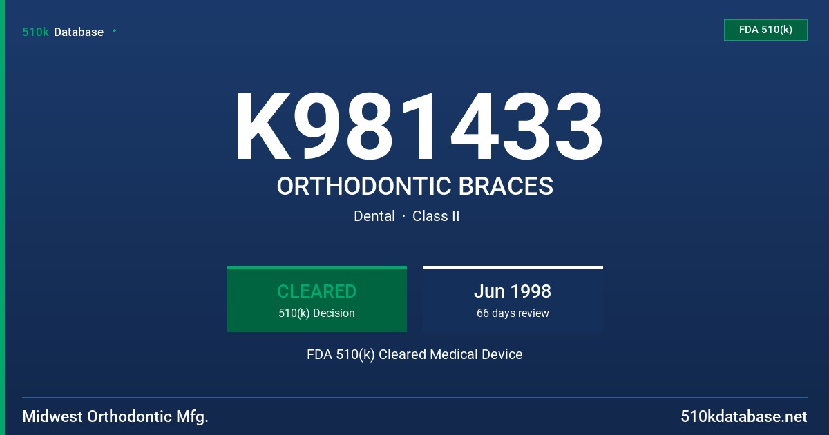 K981433 ORTHODONTIC BRACES FDA 510(k) Cleared Medical Device