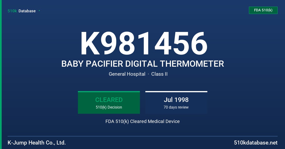 K981456 BABY PACIFIER DIGITAL THERMOMETER FDA 510(k) Cleared Medical Device