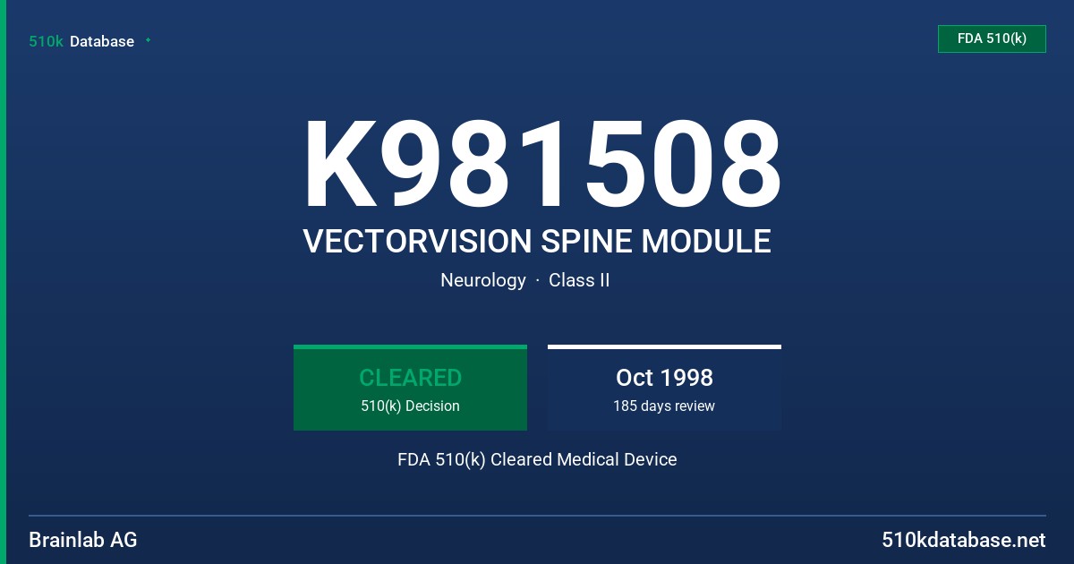 K981508 VECTORVISION SPINE MODULE FDA 510(k) Cleared Medical Device