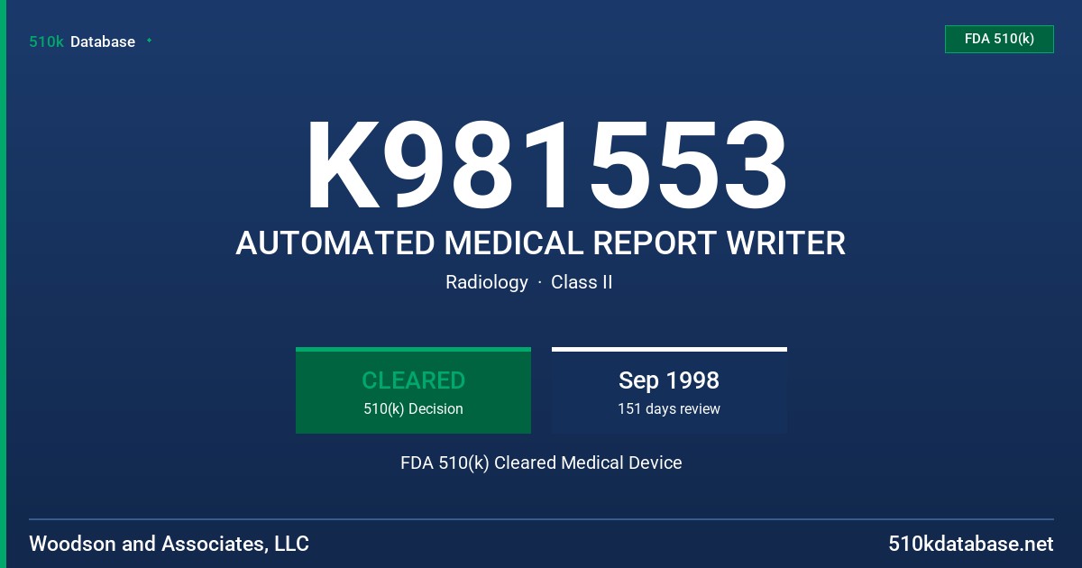 K981553 AUTOMATED MEDICAL REPORT WRITER FDA 510(k) Cleared Medical Device