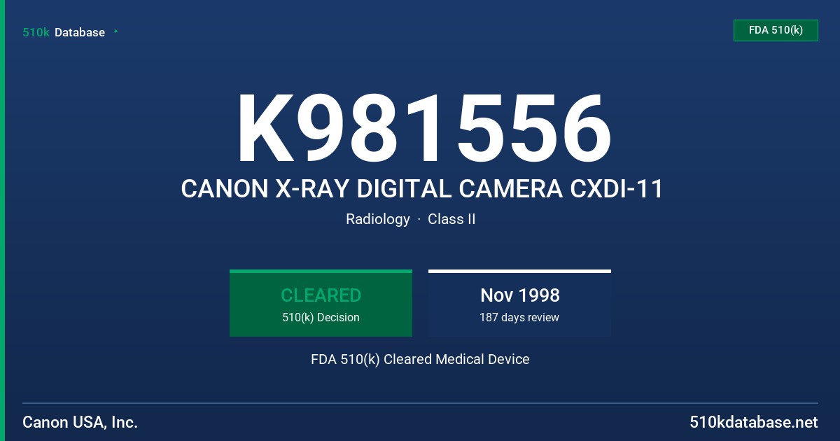 K981556 CANON X-RAY DIGITAL CAMERA CXDI-11 FDA 510(k) Cleared Medical Device