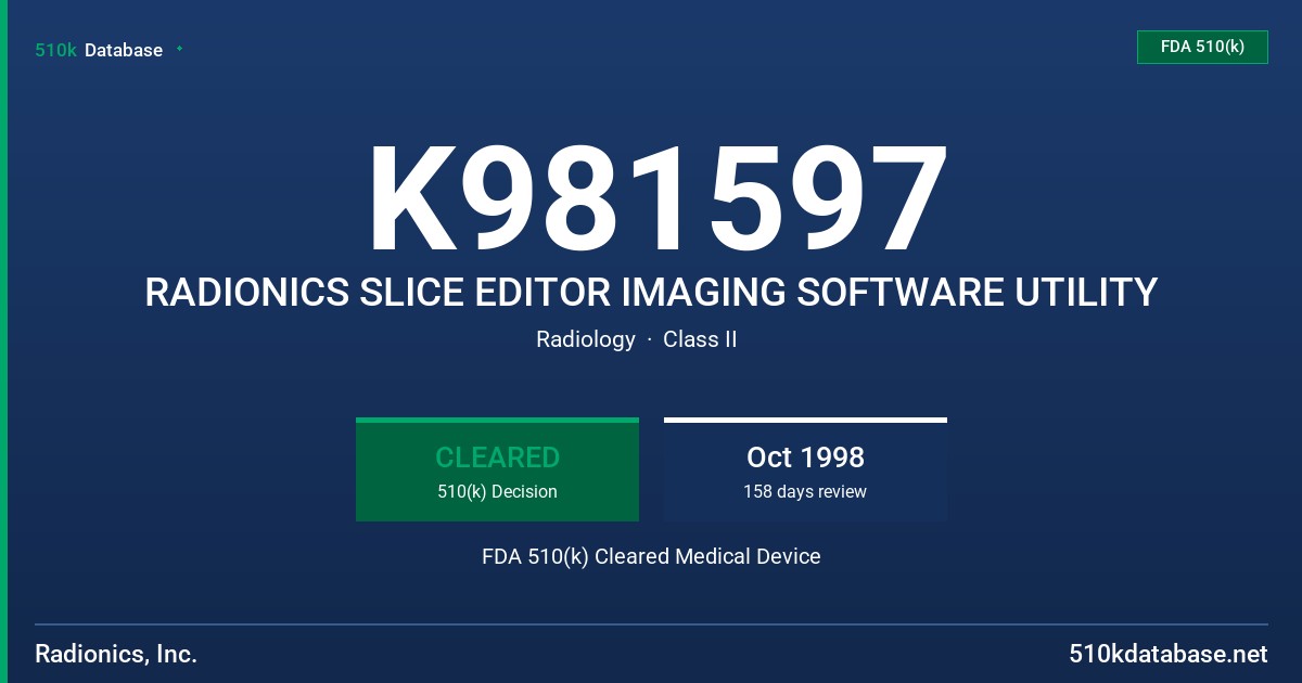 K981597 RADIONICS SLICE EDITOR IMAGING SOFTWARE UTILITY FDA 510(k) Cleared Medical Device