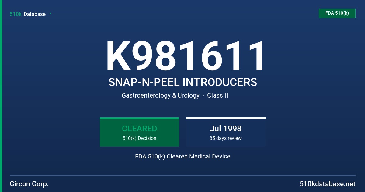 K981611 SNAP-N-PEEL INTRODUCERS FDA 510(k) Cleared Medical Device