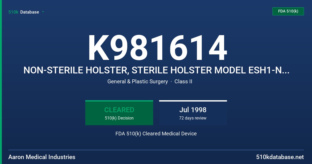 K981614 NON-STERILE HOLSTER, STERILE HOLSTER MODEL ESH1-NS, ESH1, ES PENCIL W/ HOLSTER, ES SMOKE & FLUID PENCIL W/ HOLSTER MODEL FDA 510(k) Cleared Medical Device