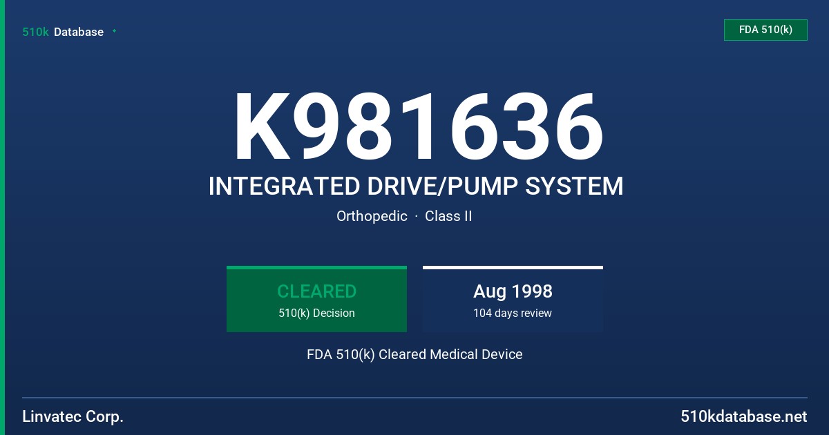 K981636 INTEGRATED DRIVE/PUMP SYSTEM FDA 510(k) Cleared Medical Device
