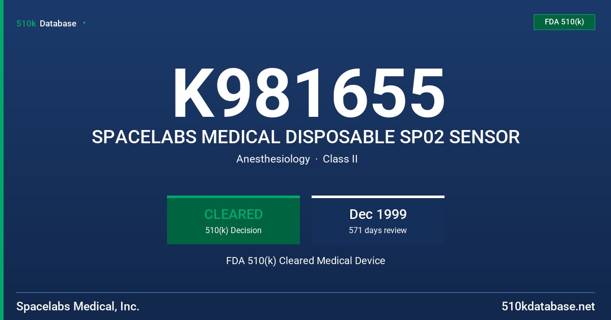 K981655 SPACELABS MEDICAL DISPOSABLE SP02 SENSOR FDA 510(k) Cleared Medical Device