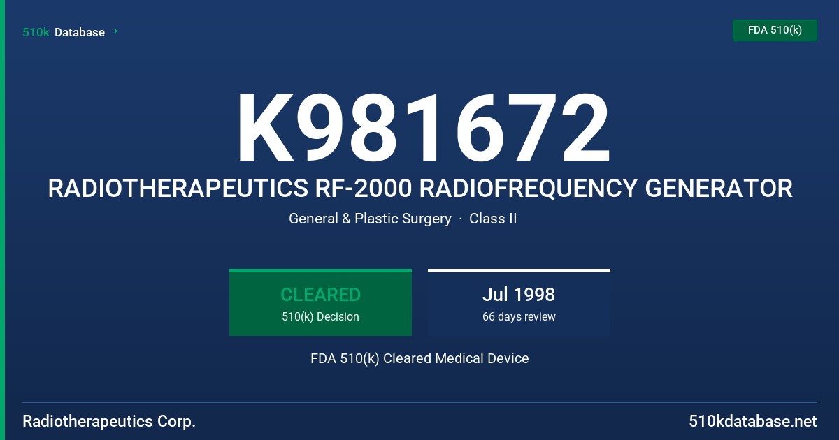 K981672 RADIOTHERAPEUTICS RF-2000 RADIOFREQUENCY GENERATOR FDA 510(k) Cleared Medical Device