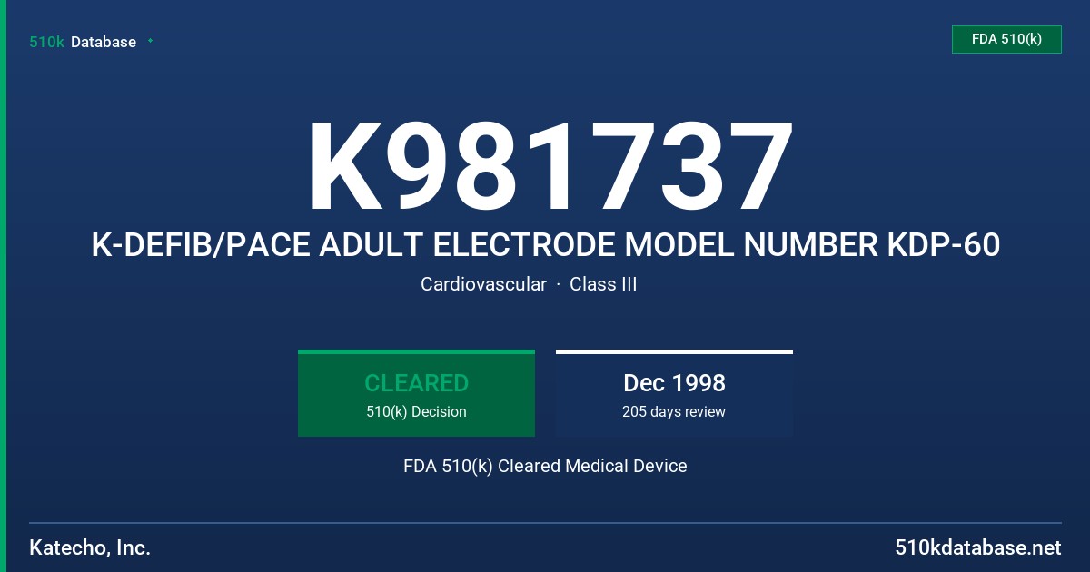 K981737 K-DEFIB/PACE ADULT ELECTRODE MODEL NUMBER KDP-60 FDA 510(k) Cleared Medical Device