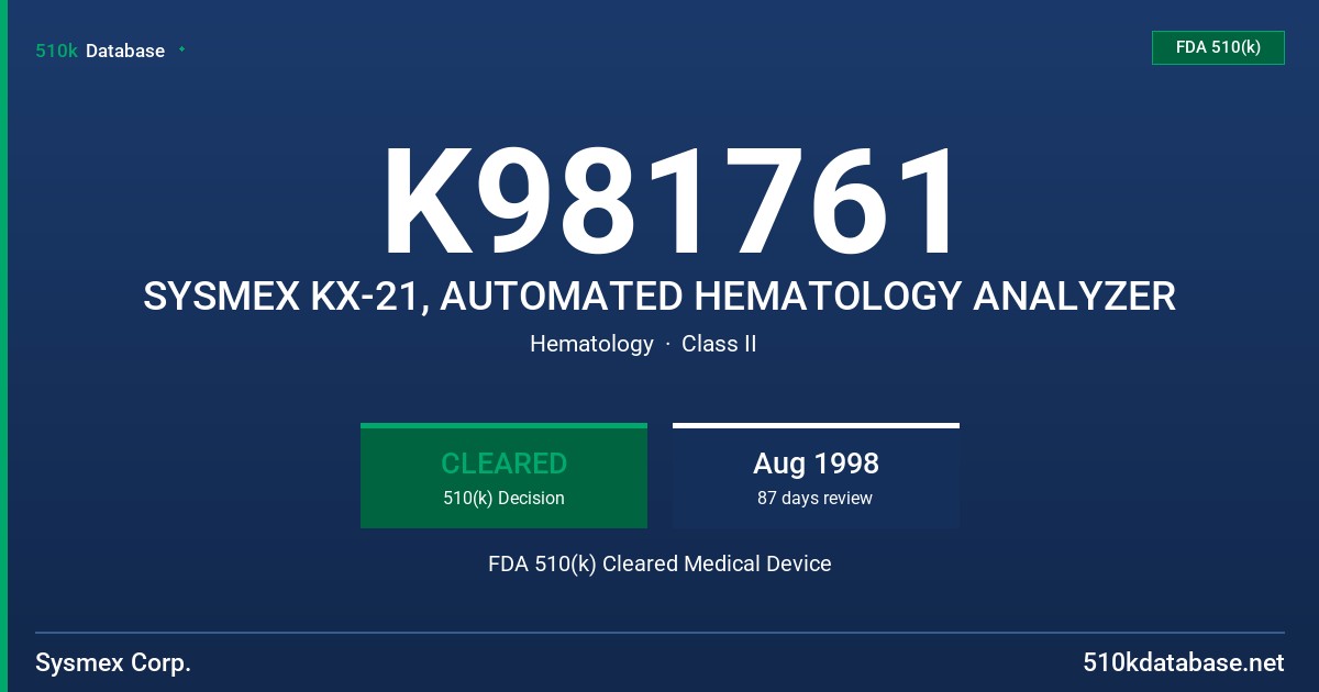 K981761 SYSMEX KX-21, AUTOMATED HEMATOLOGY ANALYZER FDA 510(k) Cleared Medical Device