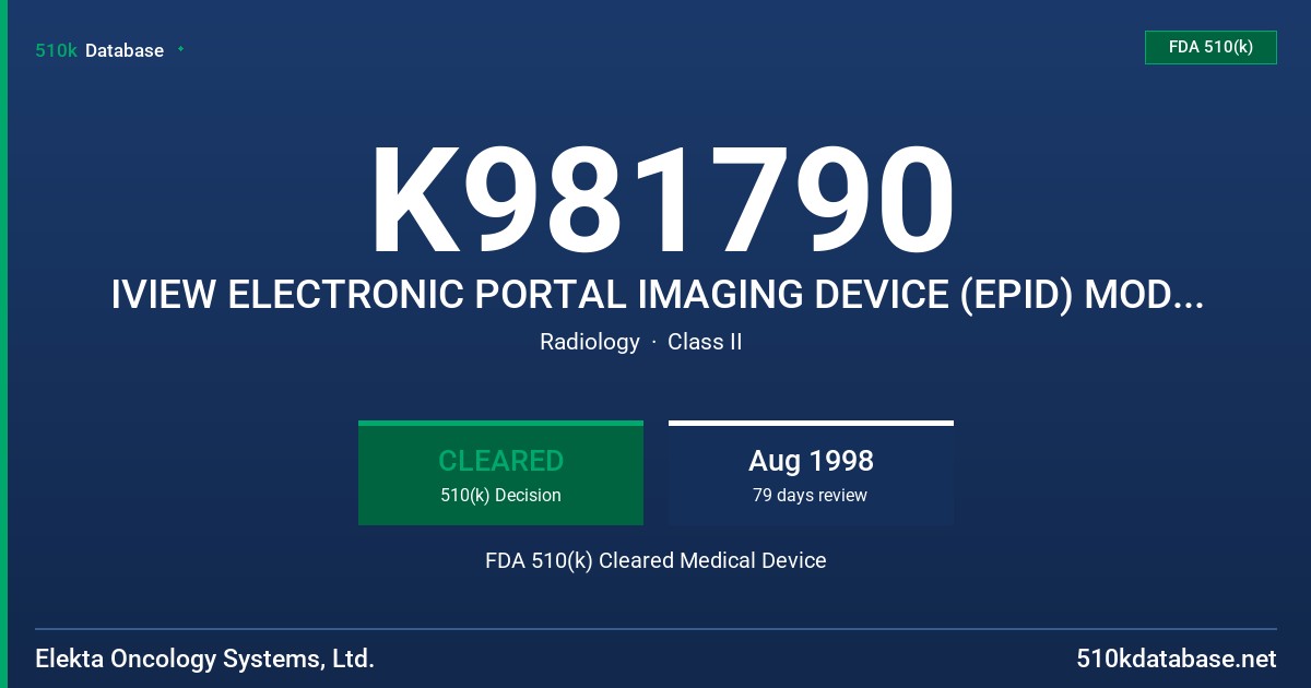 K981790 IVIEW ELECTRONIC PORTAL IMAGING DEVICE (EPID) MODEL NUMBER IVEW FDA 510(k) Cleared Medical Device
