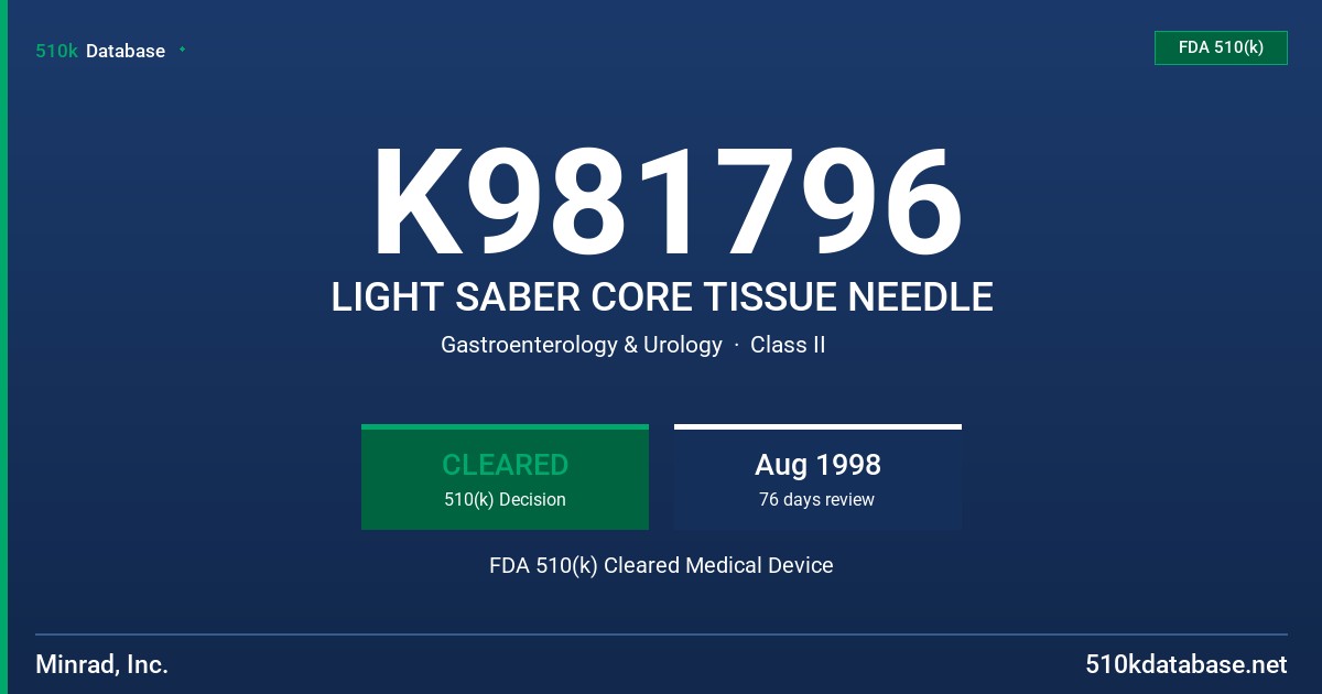 K981796 LIGHT SABER CORE TISSUE NEEDLE FDA 510(k) Cleared Medical Device