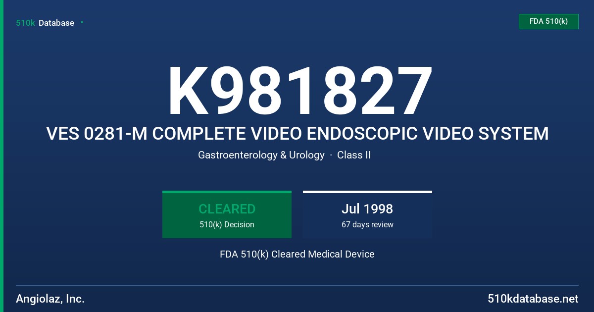 K981827 VES 0281-M COMPLETE VIDEO ENDOSCOPIC VIDEO SYSTEM FDA 510(k) Cleared Medical Device