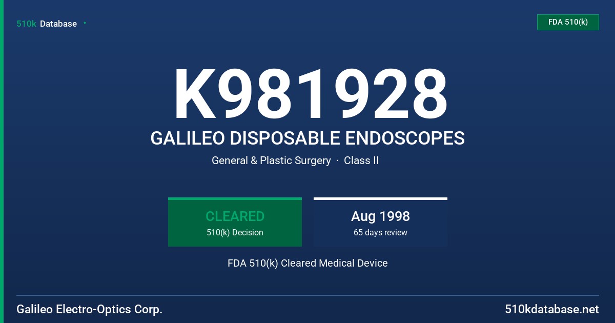 K981928 GALILEO DISPOSABLE ENDOSCOPES FDA 510(k) Cleared Medical Device