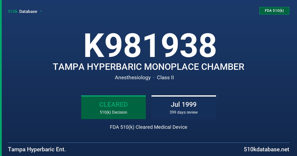 K981938 TAMPA HYPERBARIC MONOPLACE CHAMBER FDA 510(k) Cleared Medical Device