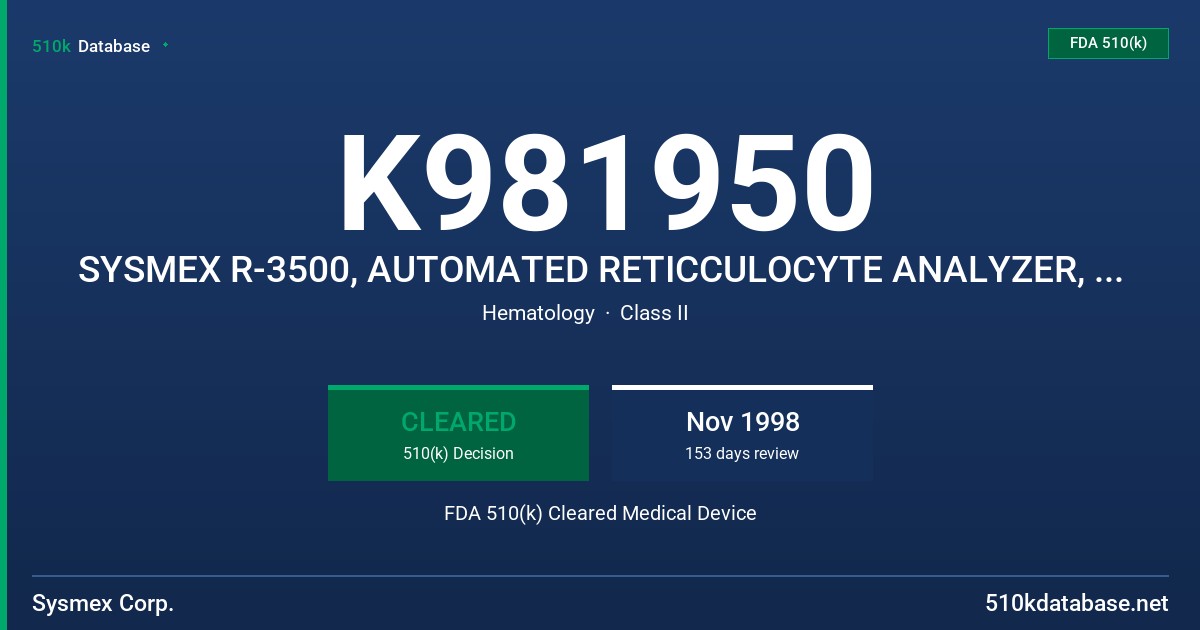 K981950 SYSMEX R-3500, AUTOMATED RETICCULOCYTE ANALYZER, MODEL R-3500 FDA 510(k) Cleared Medical Device