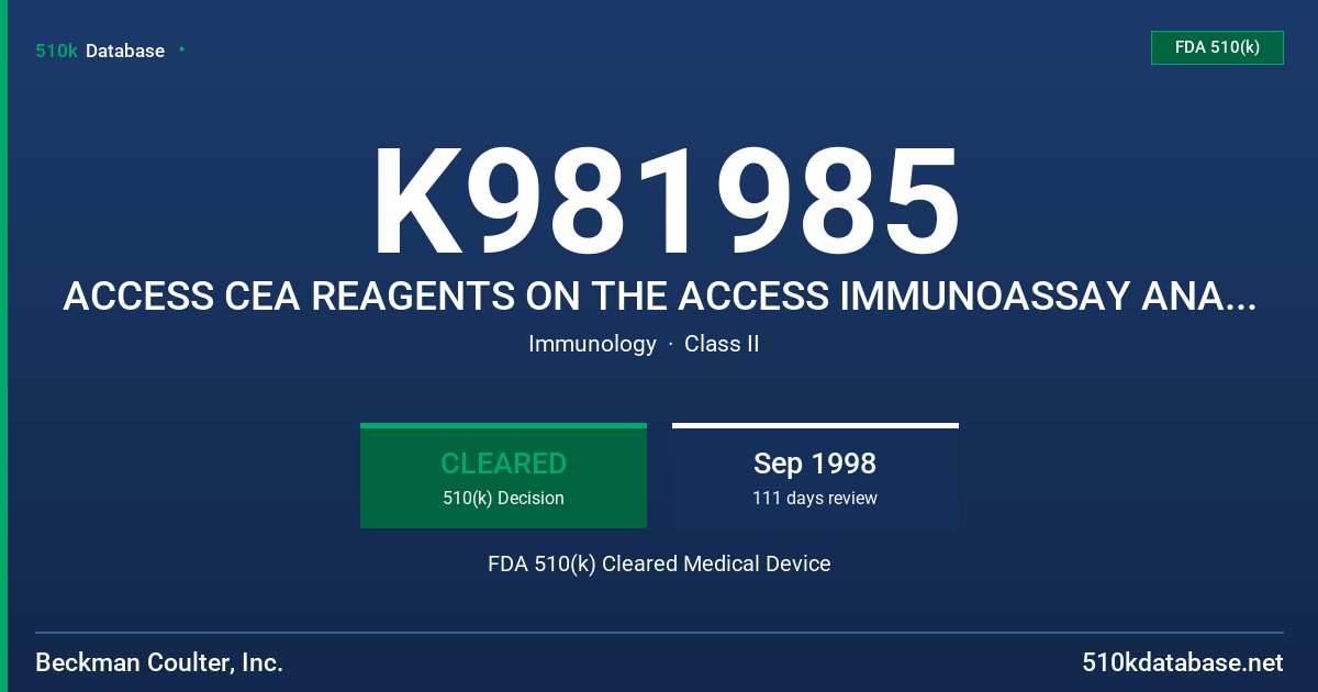 K981985 ACCESS CEA REAGENTS ON THE ACCESS IMMUNOASSAY ANALYZER MODEL 33200, 33205, 33206 & 33209 FDA 510(k) Cleared Medical Device