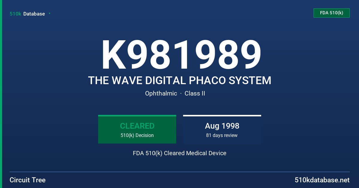 K981989 THE WAVE DIGITAL PHACO SYSTEM FDA 510(k) Cleared Medical Device