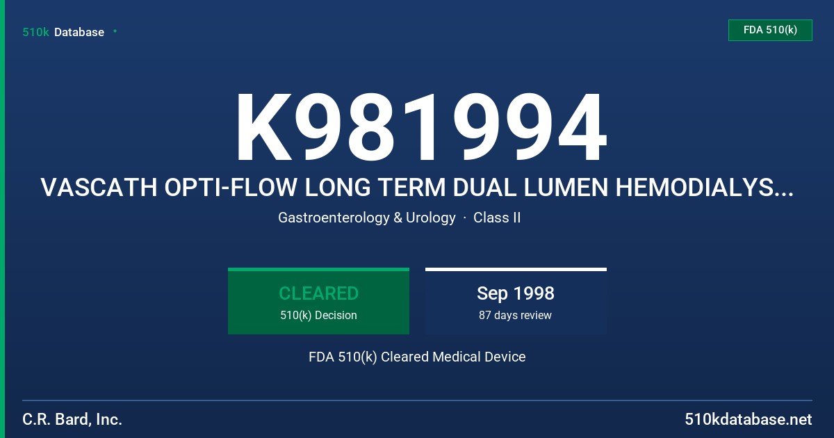 K981994 VASCATH OPTI-FLOW LONG TERM DUAL LUMEN HEMODIALYSIS CATHETER FDA 510(k) Cleared Medical Device