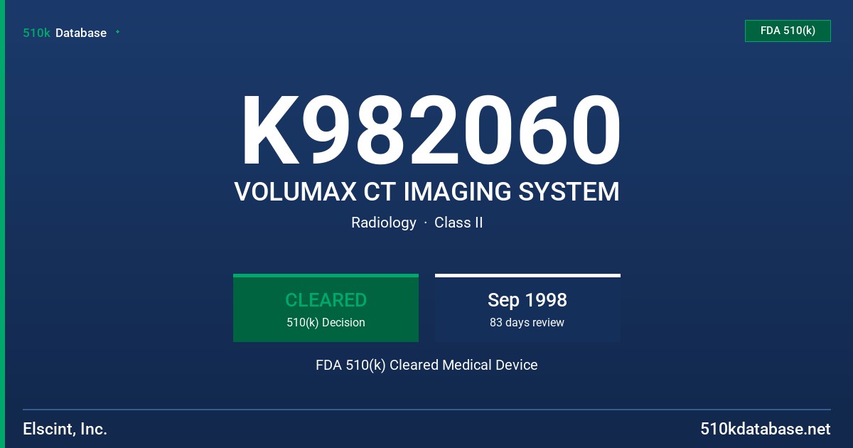 K982060 VOLUMAX CT IMAGING SYSTEM FDA 510(k) Cleared Medical Device