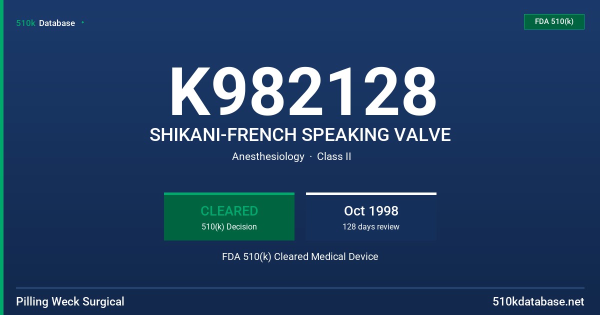 K982128 SHIKANI-FRENCH SPEAKING VALVE FDA 510(k) Cleared Medical Device